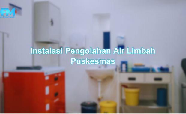 Instalasi Pengolahan Air Limbah Puskesmas
